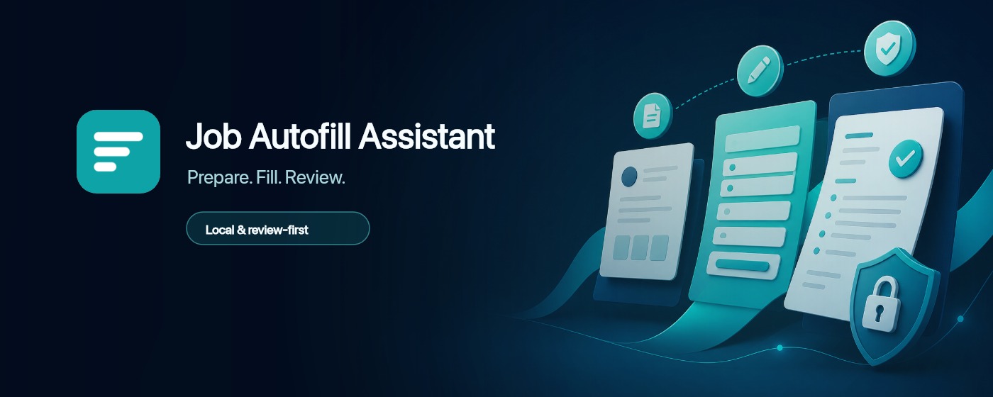 Job Autofill Assistant: Prepare, Fill, Review